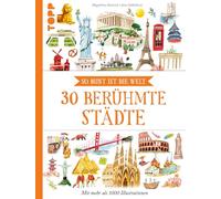 30 berühmte Städte: So bunt ist die Welt. Empfohlen ab 8 Jahren.