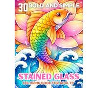 30 Bold and Simple Stained Glass Coloring Book for: Easy and Relaxing Stained Glass-Style Designs for Stress Relief, Mindfulness, and Creative Fun