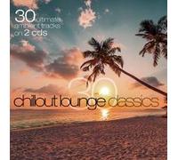 30 Chillout Lounge Classics
