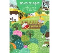 30 coloriages ambiance printanière Collectif (Auteur)