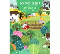 30 coloriages ambiance printanière - Collectif - Mila Boutan Eds - relié - Document jeunesse