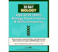 30 Day Biology: AQA GCSE Exam Practice & Skills Companion: Exam-Style Questions, Required Practicals, Data Analysis & Maths Skills for AQA GCSE Biology (8461)