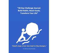 30-Day Challenge Journal: A Simple Guided Journal for Building Habits and Reaching Goals: Daily Prompts and Reflections to Improve Health, Fitness, and Personal Growth (8.5 x 11)