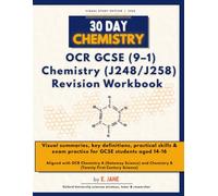 30 Day Chemistry: Complete OCR GCSE Chemistry Revision Workbook | Chemistry A (Gateway Science) & Chemistry B (Twenty First Century Science): Visual ... questions for OCR GCSE Chemistry (J248/J258)