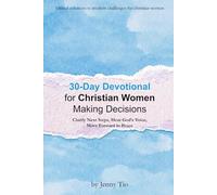 30-Day Devotional for Christian Women Making Decisions: Clarify Next Steps, Hear God’s Voice, Move Forward in Peace