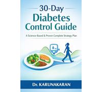 30-Day Diabetes Control Guide: A Simple, Practical, Science-Based & Proven Complete Strategy Plan