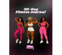 30-Day Fitness Journal: Guided Reset to Build Consistency, Strength, and Confidence