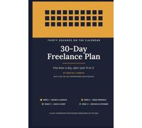 30-Day Freelance Plan: One Hour a Day, After Your 9-to-5