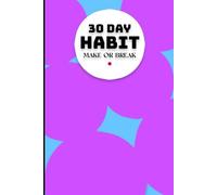 30 DAY HABIT: Make Or Break
