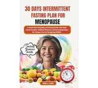 30-Day Intermittent Fasting Plan for Menopause: A Gentle Meal Planning and Fasting Guide with Daily Visual Trackers, Wellness Planners, and Journaling Pages for Women Over 50 Navigating Midlife.