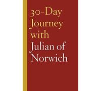 30-Day Journey With Julian Of Norwich