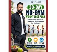 30-Day No-Gym Weight Loss Plan: Simple Home Workouts, Walking & Healthy Meals for Beginners