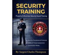 30-Day Property & Business Security Guard Training Program: Comprehensive Training for Modern Security Professionals
