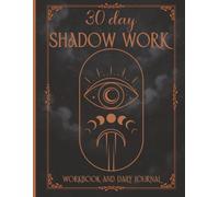 30-Day Shadow Work Journal & Guided Healing Workbook for Self-Discovery, Inner Growth, and Emotional Transformation With Affirmations, Prompts, ... Your Inner Self And Spiritual Self-Awarness