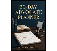 30 Days-Advocate Planner: “Build your dream legal career - one habit at a time.”