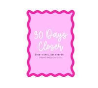 30 Day's Closer Challenge: The only 30 day challenge designed to bring you closer to Jesus