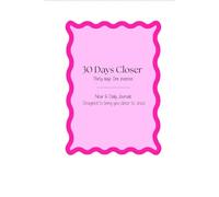 30 Day's Closer Challenge: The only 30 day challenge designed to bring you closer to Jesus