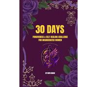 30 DAYS Forgiveness & Self-Healing Challenge for Incarcerated Women
