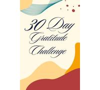 30 Days Gratitude Journal: A journey to Connect with yourself by writing your thoughts