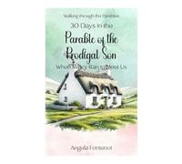 30 Days in the Parable of the Prodigal Son: When Mercy Ran to Meet Us