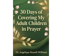 30 Days of Covering My Adult Children in Prayer