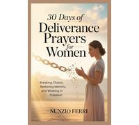 30 DAYS OF DELIVERANCE PRAYERS FOR WOMEN