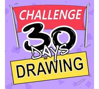 30 Days of Drawing Challenge: Build a strong drawing routine by drawing every day for 30 days.