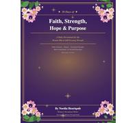 30 Days of Faith, Strength, Hope & Purpose: A Daily Devotional for the Woman Who Is Still Pressing Through