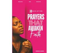 30 Days of Fire: Prayers That Awaken Faith