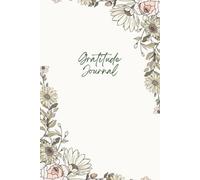 30 Days of Gratitude: A Guided Journal for Self-Reflection: Daily prompts, affirmations, and reflections to build a gratitude habit