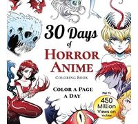 30 Days of Horror Anime Coloring Book: Color a Page a Day