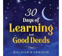 30 days of learning and good deeds: (Islamic books for kids)