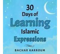 30 Days Of Learning Islamic Expressions