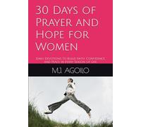 30 Days of Prayer and Hope for Women: Daily Devotions to Build Faith, Confidence, and Peace in Every Season of Life.