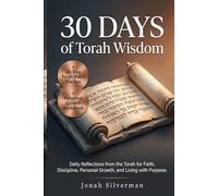 30 Days of Torah Wisdom: Daily Reflections from the Torah for Faith, Discipline, Personal Growth, and Living with Purpose.