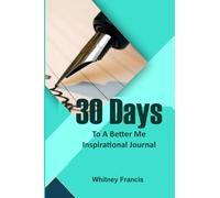 30 Days To A Better Me Inspirational Journal
