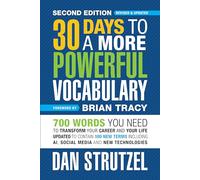 30 Days to a More Powerful Vocabulary: 700 Words You Need to Transform Your Career and Your Life