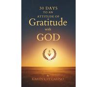 30 Days to an Attitude of Gratitude with GOD