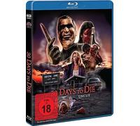 30 DAYS TO DIE - UNCUT [Blu-ray]