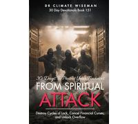30 Days to Protect Your Finances from Spiritual Attack: Destroy Cycles of Lack, Cancel Financial Curses, and Unlock Overflow