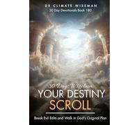 30 Days to Reclaim Your Destiny Scroll: Break Evil Edits and Walk in God’s Original Plan
