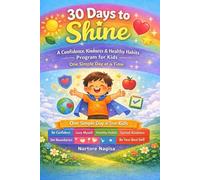 30 Days to Shine: A 6-Book Confidence, Kindness & Healthy Habits Box Set to Help Kids Grow Strong, Calm, and Self-Assured - One Simple Day at a Time
