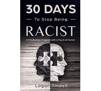 30 Days to Stop Being Racist: A Mindfulness Program with a Touch of Humor