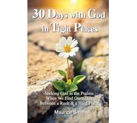 30 Days With God In Tight Places