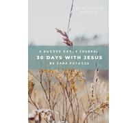 30 Days With Jesus: A Guided Daily Journal