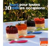 30 Desserts créatifs pour toutes les occasions