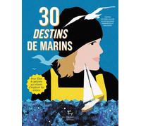 30 destins de marins - Victoria Jacob - Paulsen Eds - cartonné - Document jeunesse