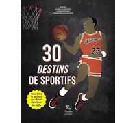 30 Destins de sportifs