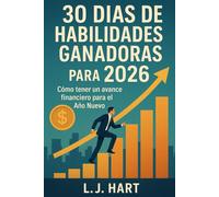 30 días de habilidades ganadoras para 2026: Cómo tener un avance financiero para el Año Nuevo