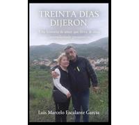 30 días dijeron: una historia de amor que lleva 36 años contra todo pronostico
